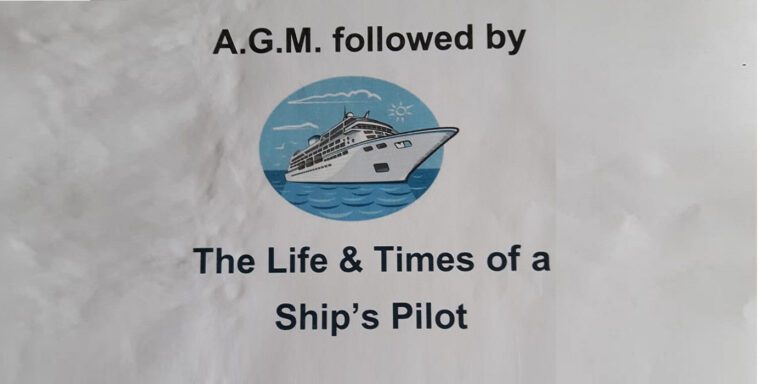 Read more about the article 2021 AGM followed by ‘The Life & Times of a Ship’s Pilot’